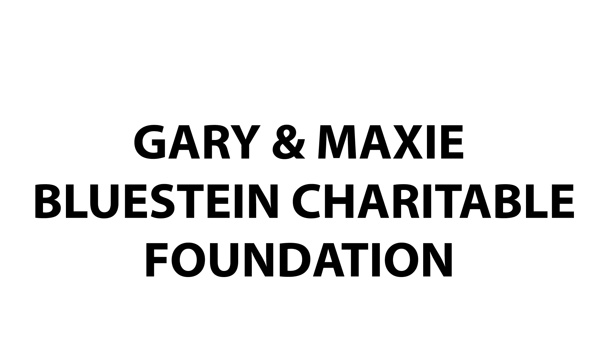 Gary and Maxine Bluestein Charitable Foundation
