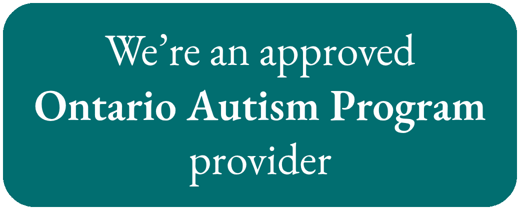 Our therapists are approved Ontario Autism Program (OAP) providers